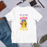 All Is Fair In Love and.....Chess! | Short-Sleeve Unisex T-Shirt