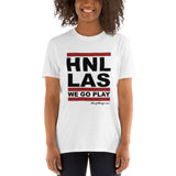 HNL-LAS! | We Go Play! | Short-Sleeve Unisex T-Shirt