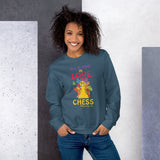 All Is Fair In Love and .....Chess! | Sweatshirt