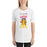 All Is Fair In Love and.....Chess! | Short-Sleeve Unisex T-Shirt