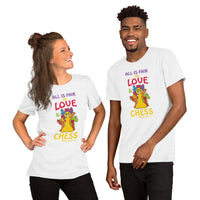 All Is Fair In Love and.....Chess! | Short-Sleeve Unisex T-Shirt