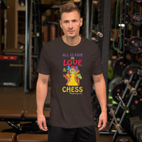 All is fair in Love and War and Chess! | Short-Sleeve Unisex T-Shirt