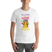 All is fair in Love and War and Chess! | Short-Sleeve Unisex T-Shirt